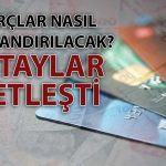 Kredi Kartı ve Tüketici Kredisi Düzenlemesinin Detayları Neler?