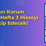 Kurum Bu Hafta CIMSA, ISGYO ve PETKM’i Takip Edecek