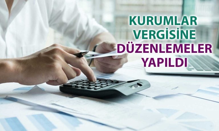 Kurumlar Vergisine Kapsamlı Düzenlemeler Yapıldı