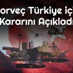 Norveç’ten Kritik Türkiye Kararı: Kısıtlamalar Kaldırılıyor