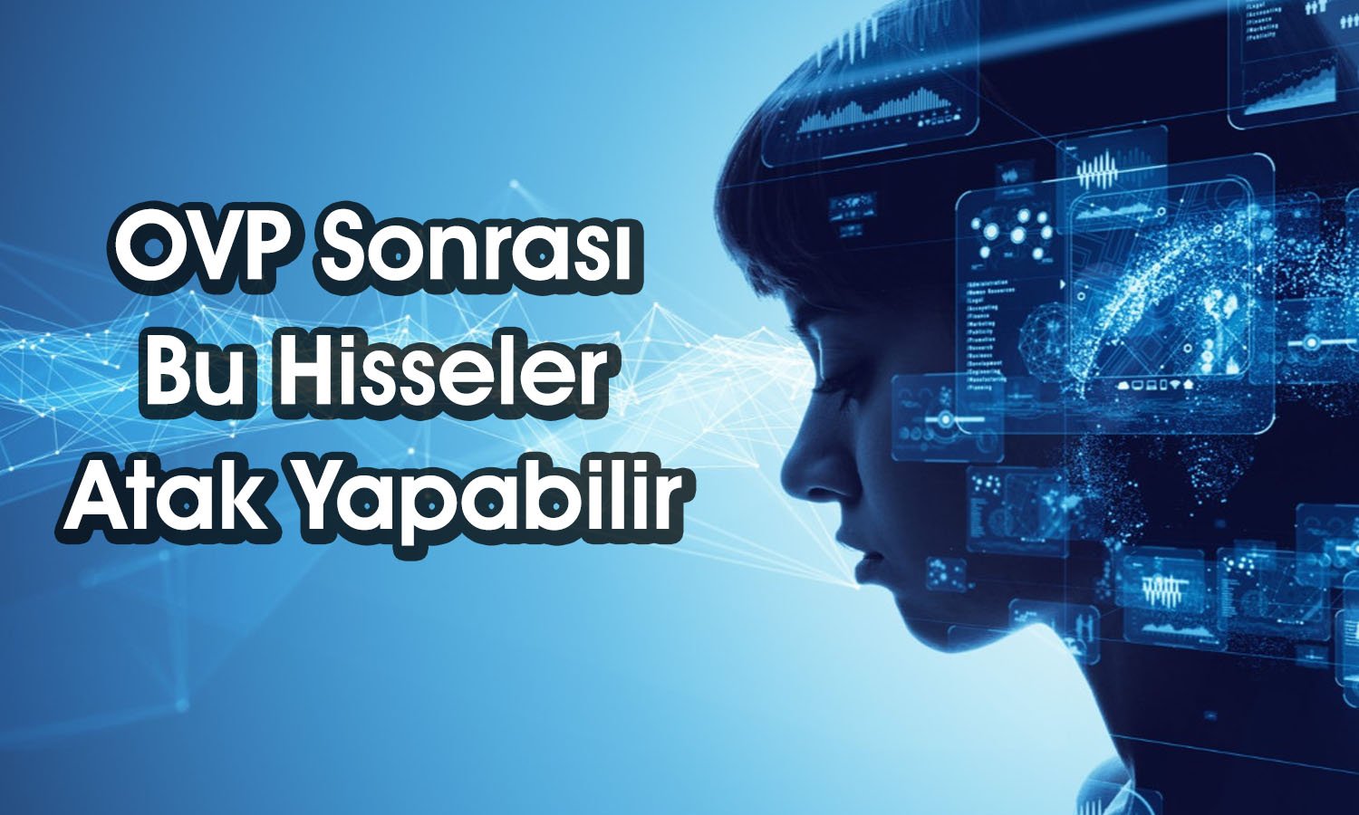 OVP Sonrası Borsada Hangi Sektör Öne Çıkacak?