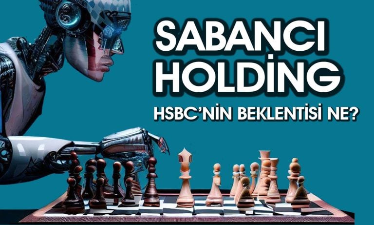 SAHOL için Hedef Fiyat Yükseldi! HSBC Raporu Paylaştı