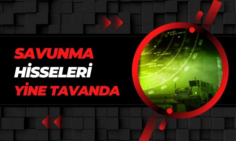 Savunma Hissesinden Yine Tavan Açılış Geldi