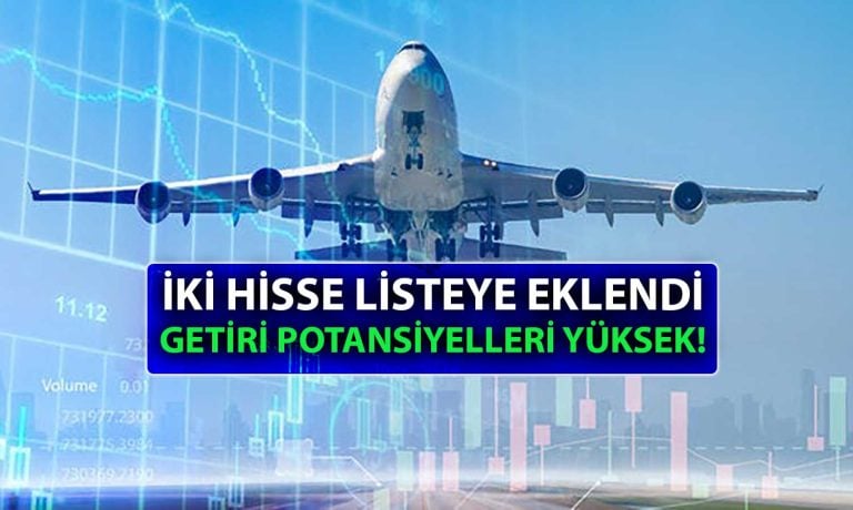 Sektörün Önde Gelen İki Havayolu Hissesi Listeye Eklendi