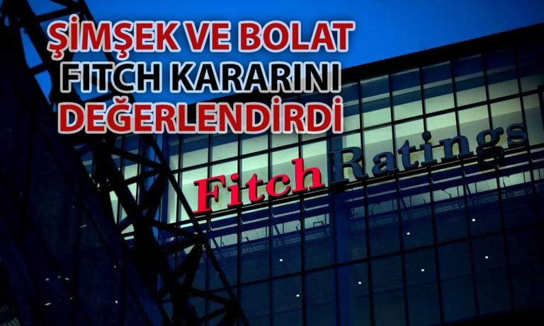 Şimşek ve Bolat, Fitch’in Kredi Notu Artırımını Değerlendirdi