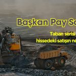 Tabandaki Şirketin Yönetim Kurulu Başkanı Paylarını Sattı