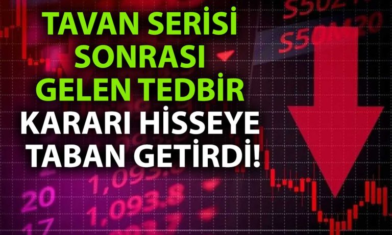 Tedbir Kararı Alınan Hisse Bugün Taban Oldu