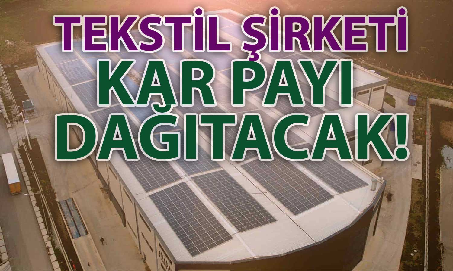 Tekstil Şirketi Kar Payını Dağıtıyor: Tarih Açıklandı