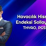 THYAO ve PGSUS Hedef Fiyat: 473 TL’ye Çıkabilir
