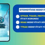 TTRAK ve DOAS için Hedef Fiyat Değişikliği Açıklandı