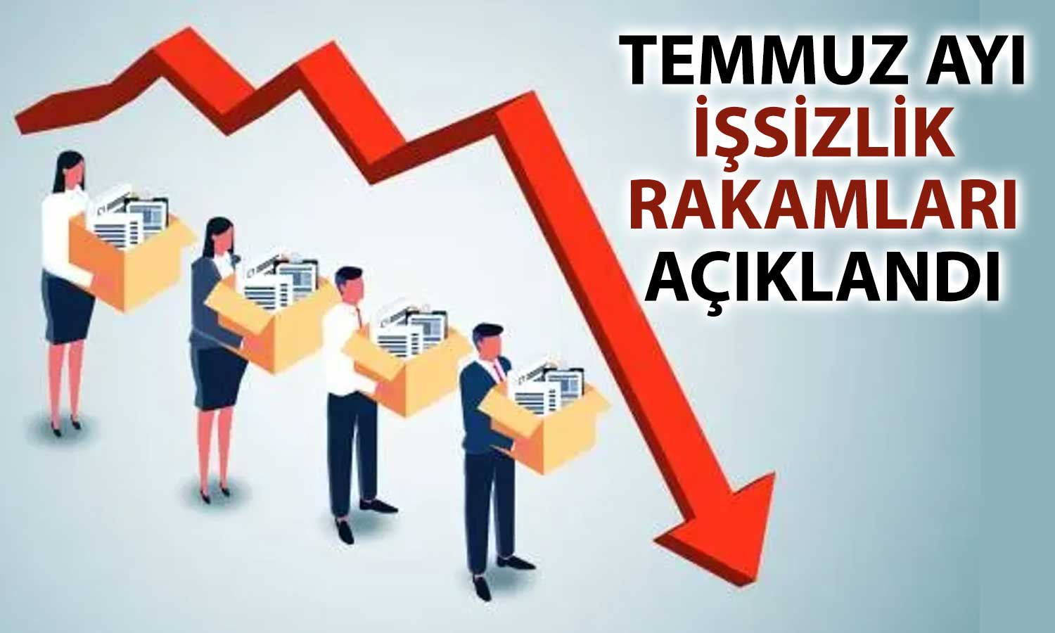 TÜİK Açıkladı: İşsizlik Temmuz’da Geriledi