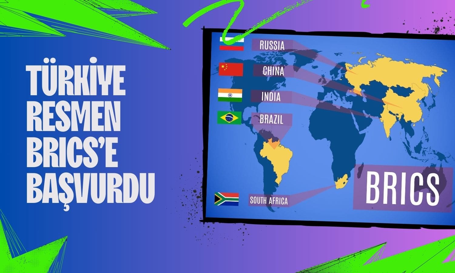 Türkiye BRICS’e Resmen Katılmak için Başvurdu