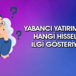 Yabancı Oranı Artan ve Azalan Hisseler: Halka Arzlar Listede