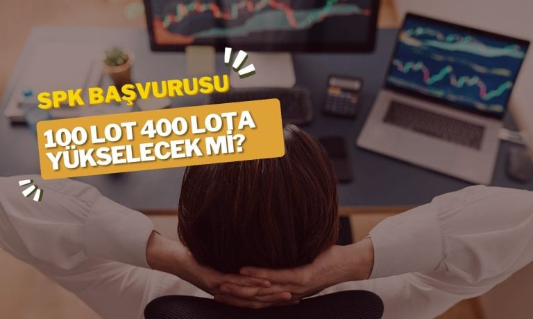 100 Lotun 400 Lota Yükselmesi için SPK Başvurusu Yapıldı