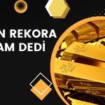 Altın Rekora Devam Ediyor! Güçlü Yükseliş Sürüyor