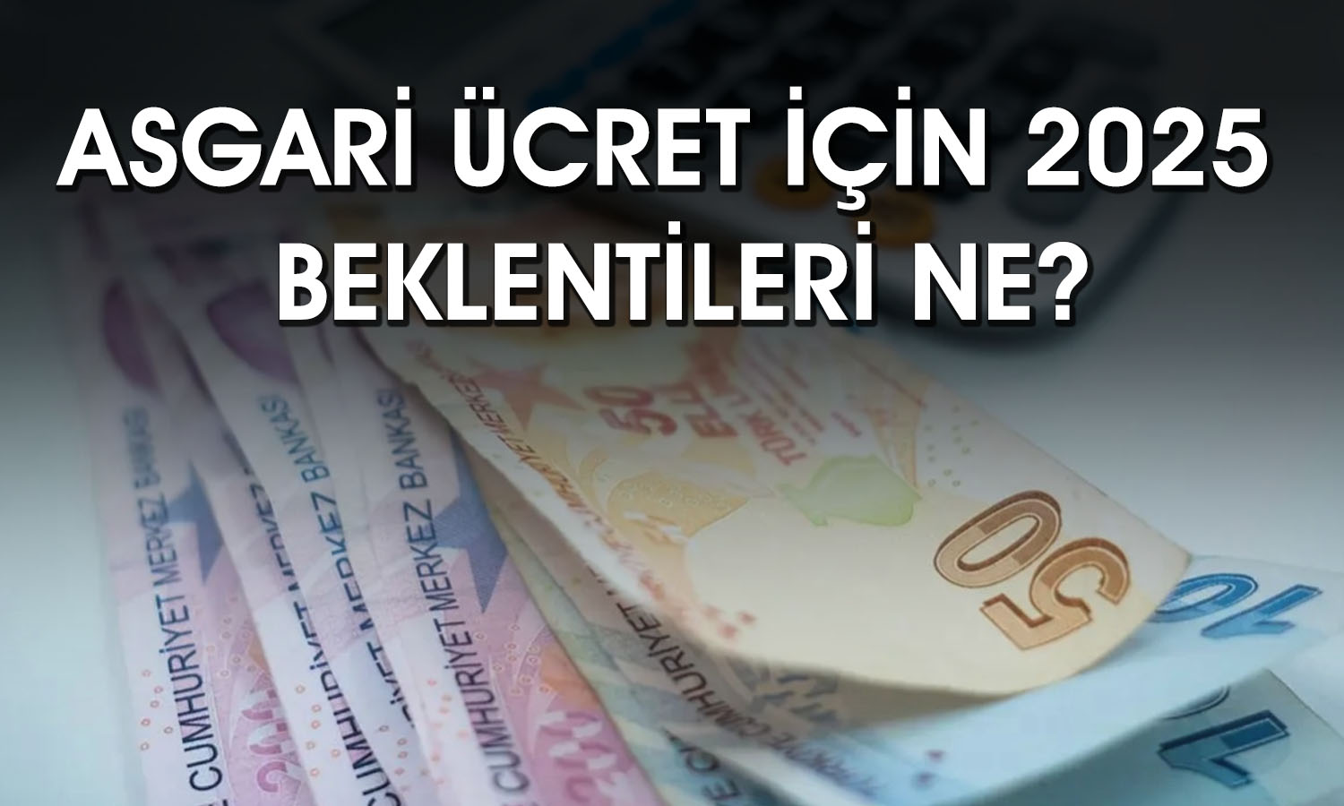 Asgari Ücret için Dikkat Çeken Tahmin: Yüzde 45 Artabilir