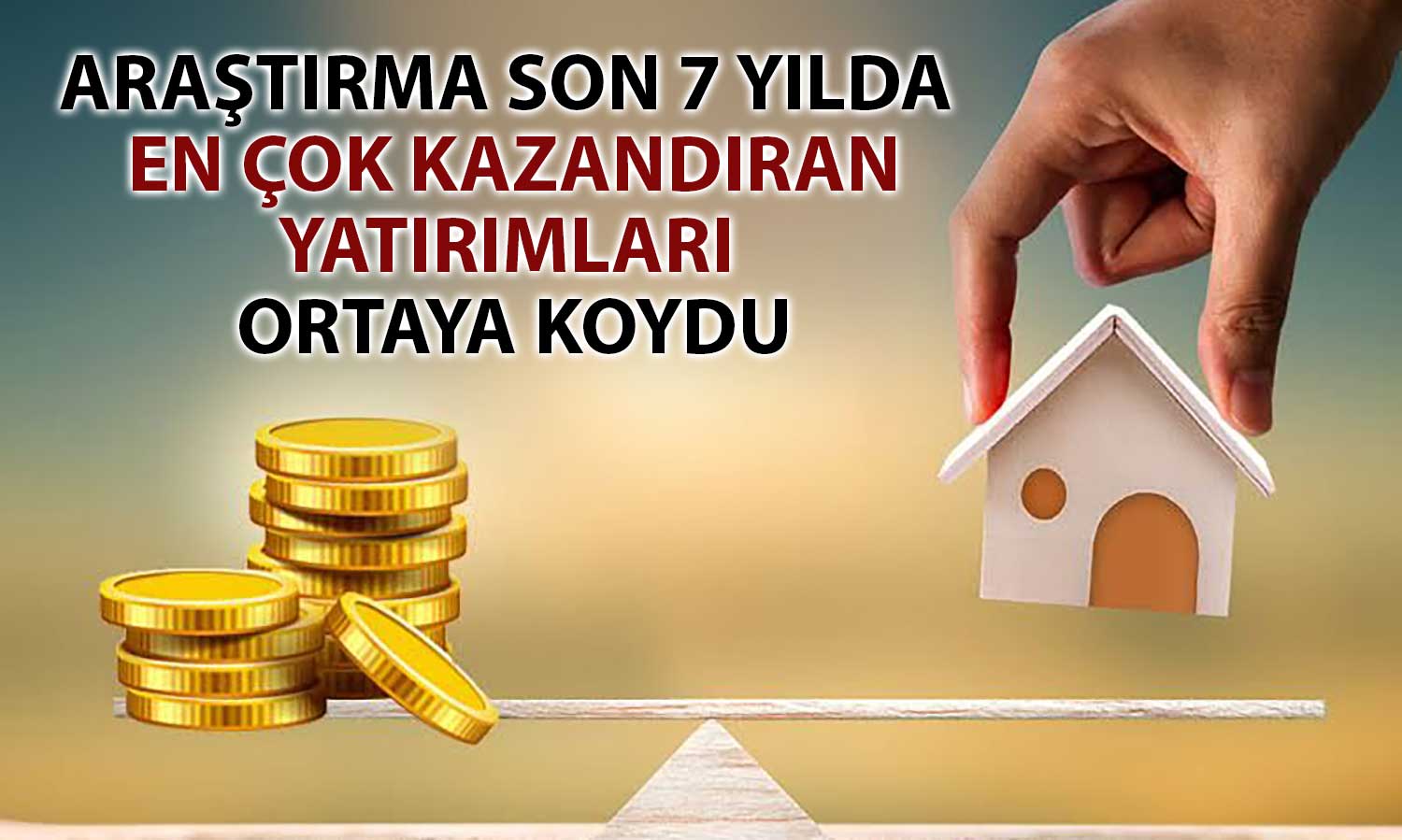 BETAM’a Göre 2017’den Bu Yana En Çok Altın Kazandırdı