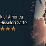 BofA 290 TL Hedef Fiyatlı Hissede Satış Yaptı