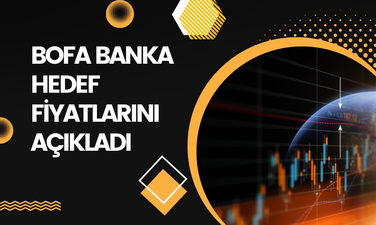 BofA 6 Banka için Yeni Hedef Fiyatlarını Açıkladı