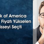 BofA Hedef Fiyatı 78 TL’ye Çıkan Hissede Alım Yaptı