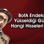 BofA’dan Bankacılık Hissesinde 542 Milyon TL’lik Satış