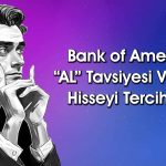 BofA’dan Hedef Fiyatını Düşürdüğü Hissede 280 Milyon TL’lik Alım