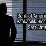 BofA’dan O Hissede 423 Milyon TL’lik Dev Satış