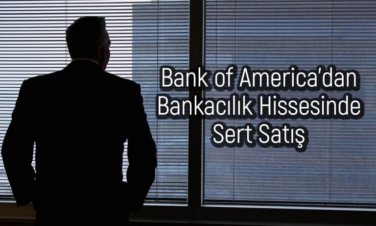 BofA’dan O Hissede 423 Milyon TL’lik Dev Satış