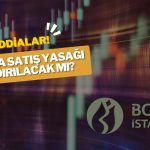 Borsada Açığa Satış Yasağı Kaldırılabilir İddiaları