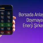 Borsada En Çok İş Anlaşması Açıklayan Enerji Şirketleri