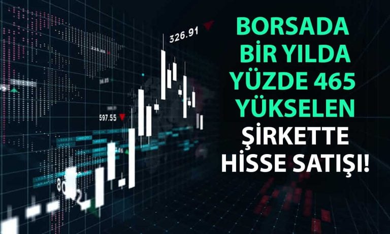 Borsada Rekor Seviyede Olan Şirketten Hisse Satışı Açıklaması