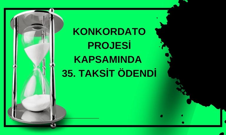 Borsanın 30 Yıllık Şirketi Konkordatoda 35. Taksiti Ödedi