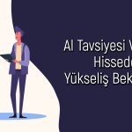 Bu Hisse 830 TL’ye Çıkabilir! Analistler Doğruladı