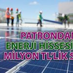 Bu Yıl Yüzde 100’den Fazla Yükselen Enerji Hissesinde Pay Satışı!