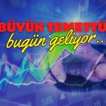 Büyük Temettü Bugün! İki Şirkette Kâr Payı Ödemesi