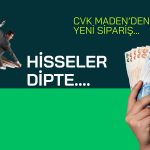 CVK Maden İştiraki 119 Milyon Liralık Sipariş Aldı