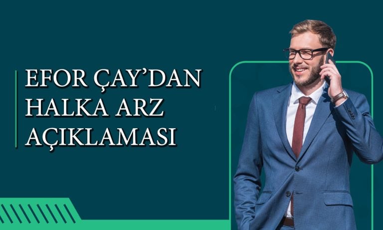 Efor Çay, Bağlı Ortaklığının Halka Arzı için SPK’ya Başvurdu