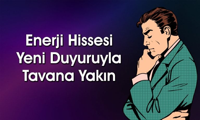 Enerji Hissesi Yeni Sözleşme Sonrası Uçuşa Geçti