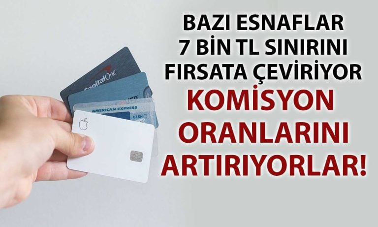 Esnaftan Kartla Ödemede 7 Bin Lira Düzenlemesi Sonrası Komisyon Artışı