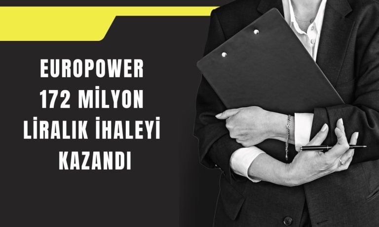 Europower Duyurdu: 172 Milyon Liralık İhaleyi Kazandı