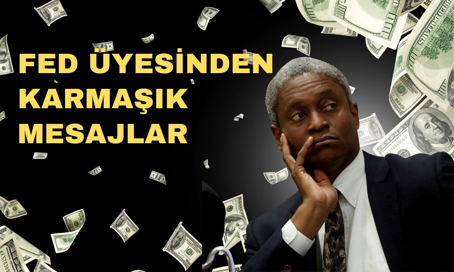 FED/Bostic’ten Güçlü İş Gücü ve Yüksek Enflasyon Mesajı