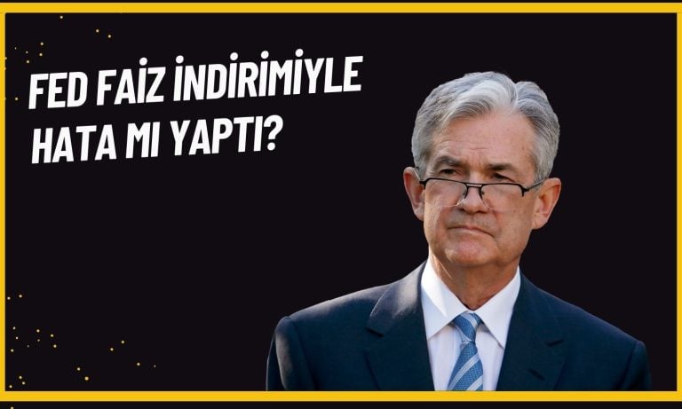 FED Faizde Hata Yaptı: Oranları Artırmalıydı!