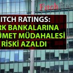 Fitch’ten Türk Bankalarının Not Artışlarına İlişkin Açıklama