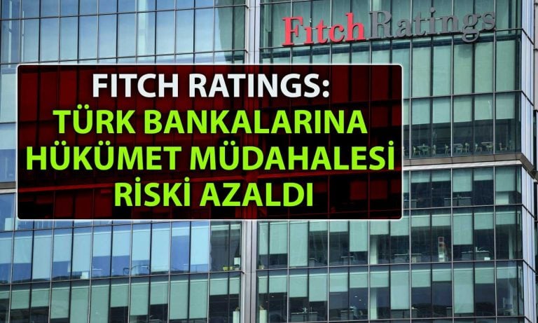 Fitch’ten Türk Bankalarının Not Artışlarına İlişkin Açıklama