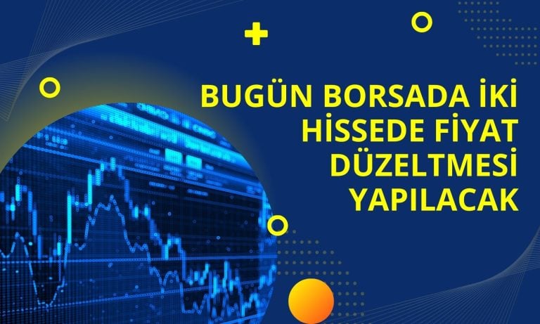 Fiyat Düzeltmesi: 1 Bedelsiz 1 Temettü Ödemesi Yapılacak