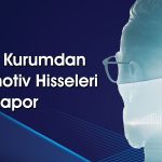 FROTO, TOASO ve DOAS için Hedef Fiyat Açıklandı