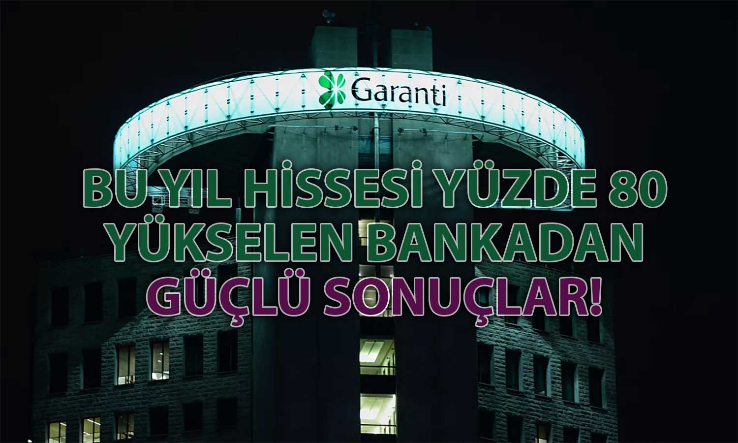 Garanti BBVA Üçüncü Çeyrekte Net Kar Artışı Bildirdi