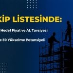 İnşaat Hissesi 72 TL Hedef Fiyat ile Yeniden Takip Listesinde