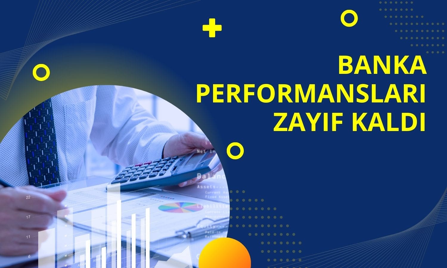 İyileşen Ortama Rağmen Bankaların Performansı Zayıfladı