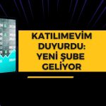 Katılımevim’den Yeni Şube Açılışı: 77’ye Ulaşıyor